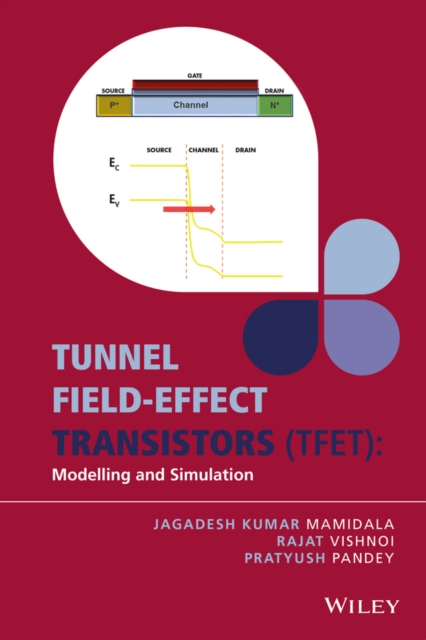 Tunnel Field-effect Transistors (TFET) : Modelling and Simulation, EPUB eBook