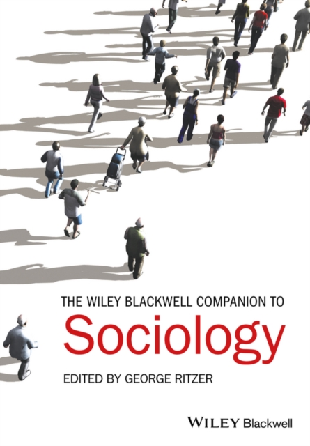 The Wiley-Blackwell Companion to Sociology, Paperback / softback Book
