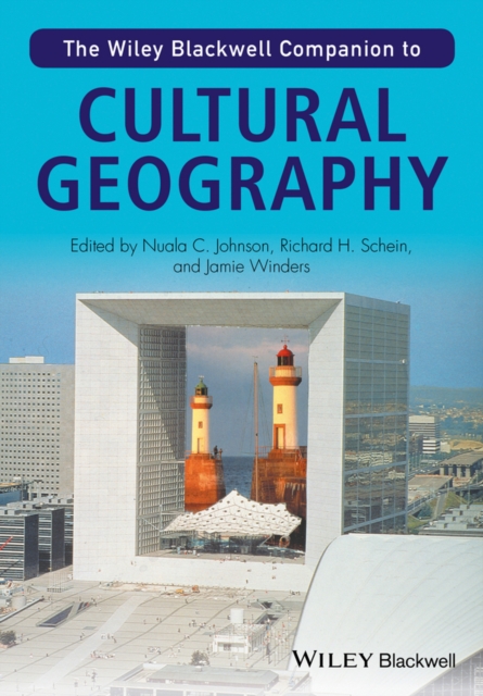 The Wiley-Blackwell Companion to Cultural Geography, Paperback / softback Book