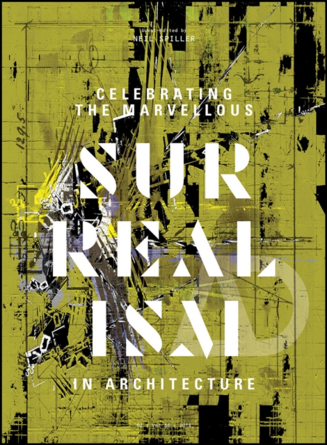 Celebrating the Marvellous : Surrealism in Architecture, PDF eBook