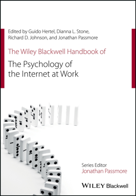 The Wiley Blackwell Handbook of the Psychology of the Internet at Work, Hardback Book