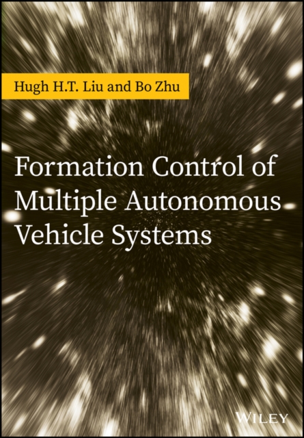 Formation Control of Multiple Autonomous Vehicle Systems, Hardback Book