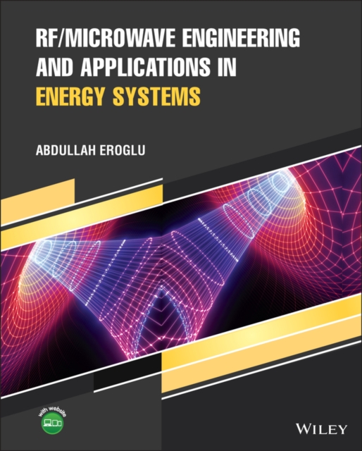 RF/Microwave Engineering and Applications in Energy Systems, Hardback Book