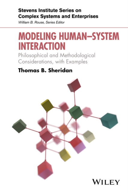 Modeling Human System Interaction : Philosophical and Methodological Considerations, with Examples, Hardback Book