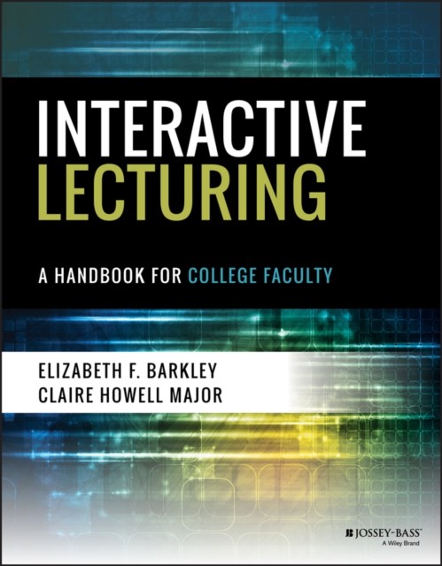 Interactive Lecturing : A Handbook for College Faculty, Paperback / softback Book