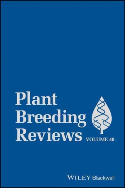 Plant Breeding Reviews, Volume 40, Hardback Book