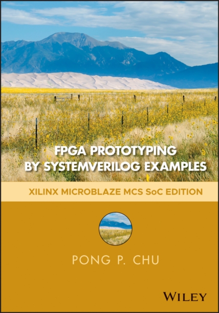 FPGA Prototyping by SystemVerilog Examples : Xilinx MicroBlaze MCS SoC Edition, Hardback Book