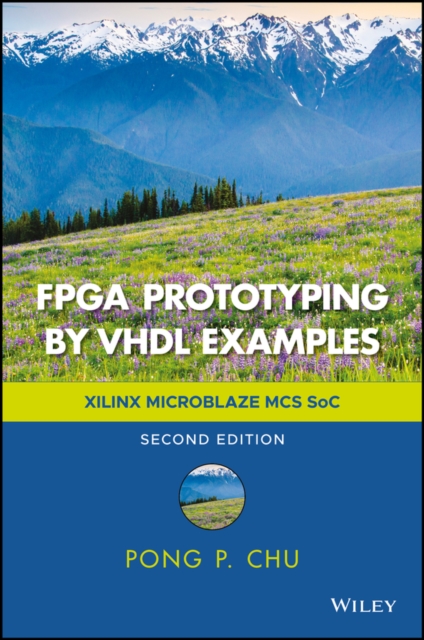 FPGA Prototyping by VHDL Examples : Xilinx MicroBlaze MCS SoC, Hardback Book