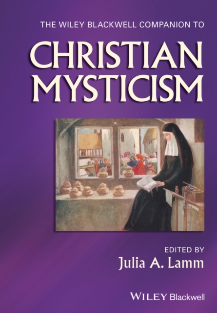 The Wiley-Blackwell Companion to Christian Mysticism, Paperback / softback Book