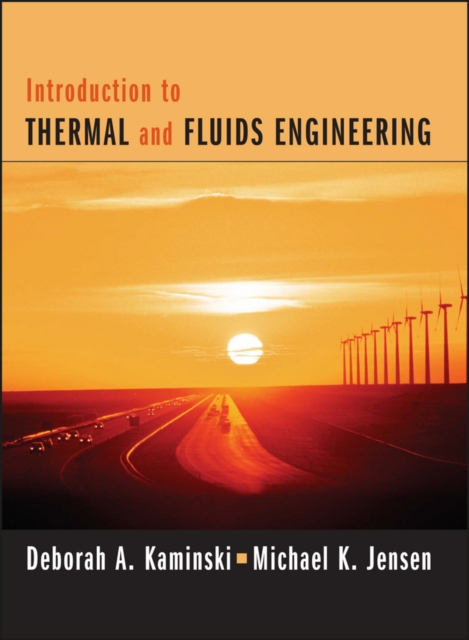Introduction to Thermal and Fluids Engineering, Hardback Book