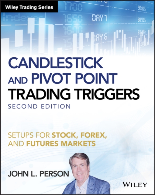 Candlestick and Pivot Point Trading Triggers, + Website : Setups for Stock, Forex, and Futures Markets, Paperback / softback Book