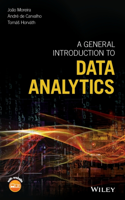 A General Introduction to Data Analytics, Hardback Book