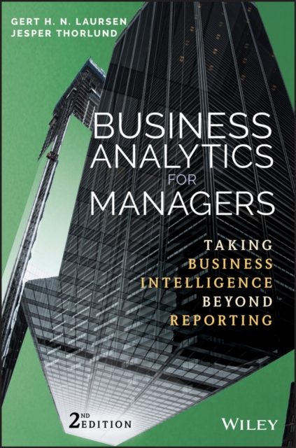 Business Analytics for Managers : Taking Business Intelligence Beyond Reporting, EPUB eBook