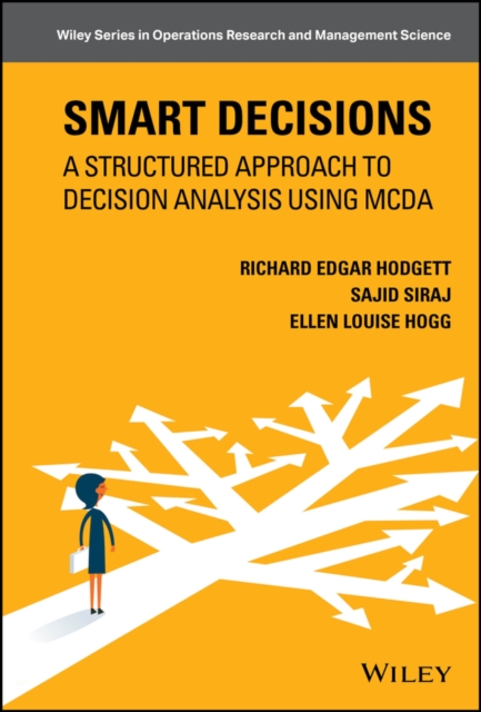 Smart Decisions : A Structured Approach to Decision Analysis Using MCDA, PDF eBook