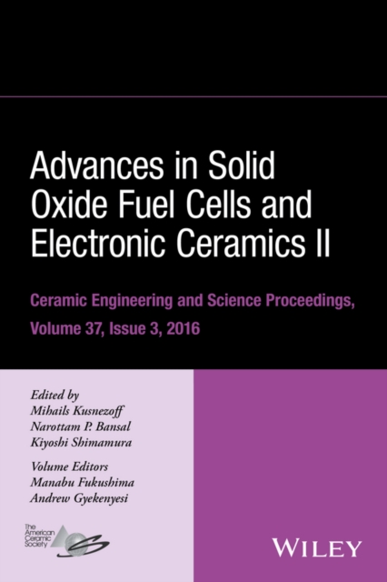 Advances in Solid Oxide Fuel Cells and Electronic Ceramics II, Volume 37, Issue 3, Hardback Book