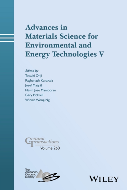 Advances in Materials Science for Environmental and Energy Technologies V, Hardback Book