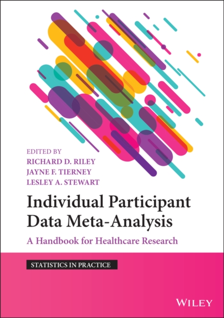 Individual Participant Data Meta-Analysis : A Handbook for Healthcare Research, Hardback Book