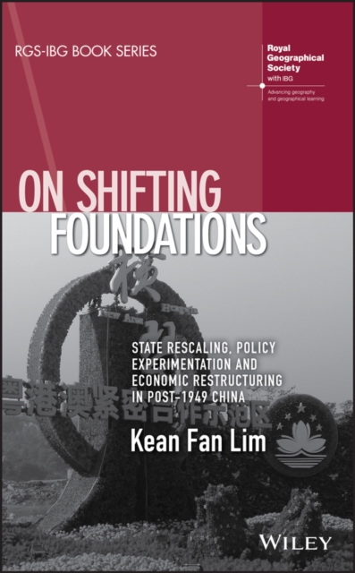 On Shifting Foundations : State Rescaling, Policy Experimentation and Economic Restructuring in Post-1949 China, PDF eBook