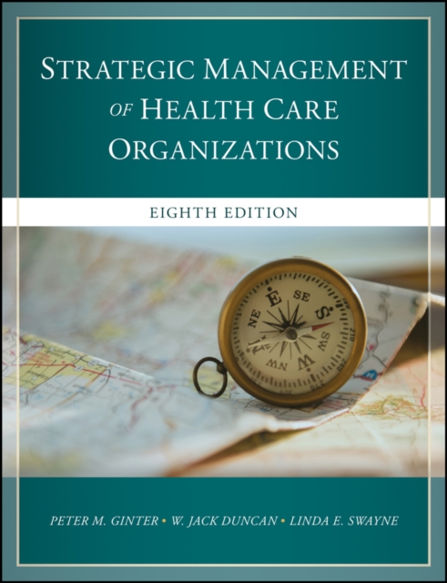The Strategic Management of Health Care Organizations, Hardback Book