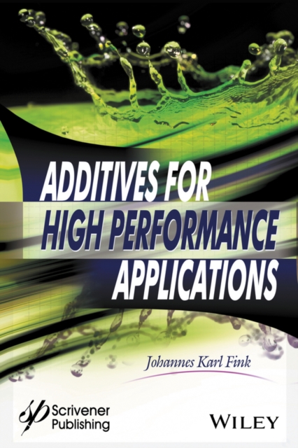 Additives for High Performance Applications : Chemistry and Applications, PDF eBook