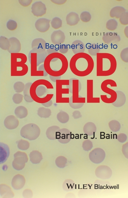 A Beginner's Guide to Blood Cells, Paperback / softback Book