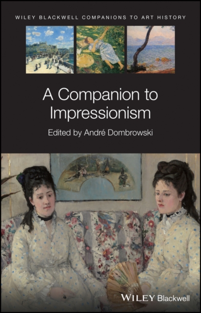 A Companion to Impressionism, Paperback / softback Book