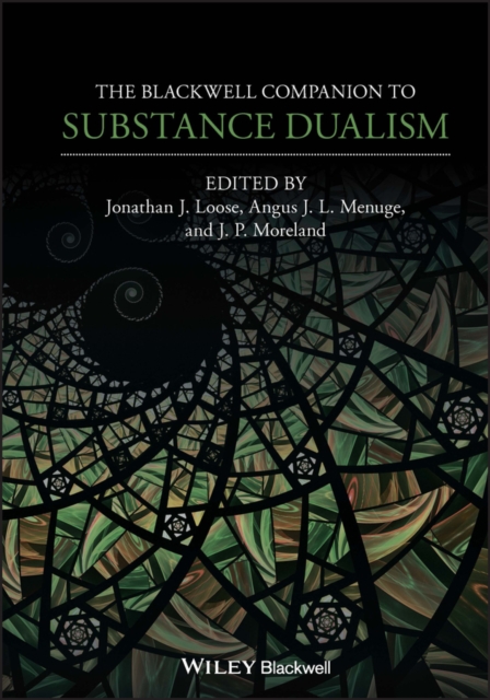 The Blackwell Companion to Substance Dualism, Hardback Book