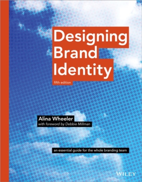 Designing Brand Identity : An Essential Guide for the Whole Branding Team, PDF eBook