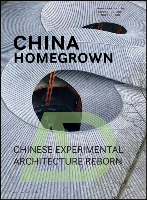 China Homegrown : Chinese Experimental Architecture Reborn, Paperback / softback Book