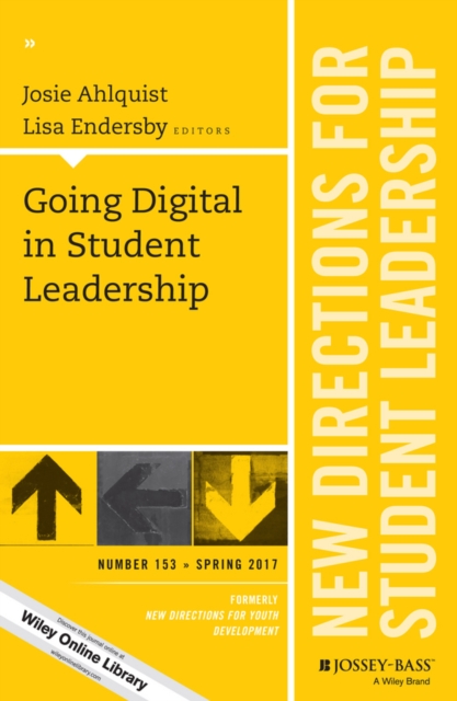 Going Digital in Student Leadership : New Directions for Student Leadership, Number 153, Paperback / softback Book