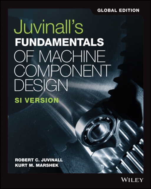 Juvinall's Fundamentals of Machine Component Design : SI Version, Paperback / softback Book