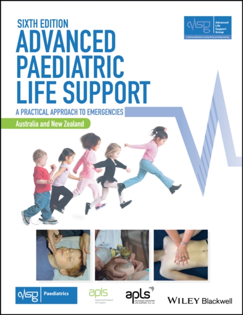 Advanced Paediatric Life Support, Australia and New Zealand : A Practical Approach to Emergencies, Paperback / softback Book