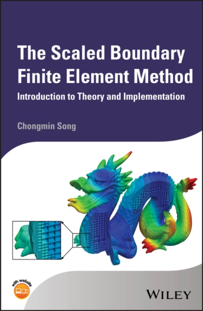The Scaled Boundary Finite Element Method : Introduction to Theory and Implementation, EPUB eBook