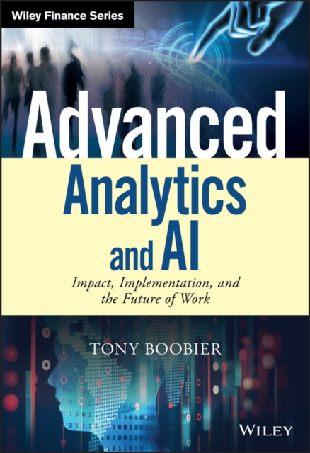 Advanced Analytics and AI : Impact, Implementation, and the Future of Work, EPUB eBook