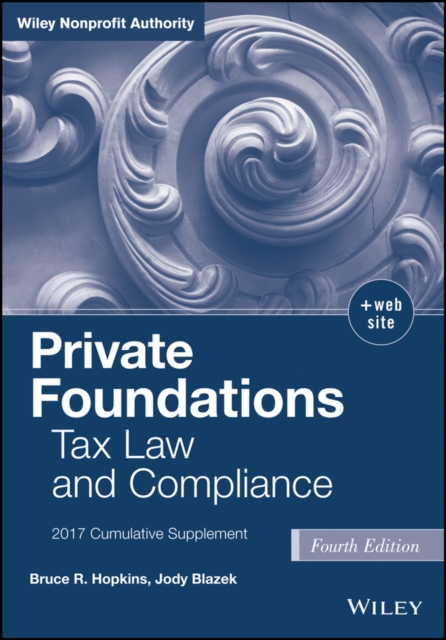 Private Foundations : Tax Law and Compliance, 2017 Cumulative Supplement, PDF eBook