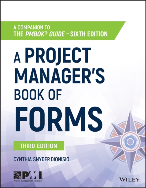 A Project Manager's Book of Forms : A Companion to the PMBOK Guide, EPUB eBook