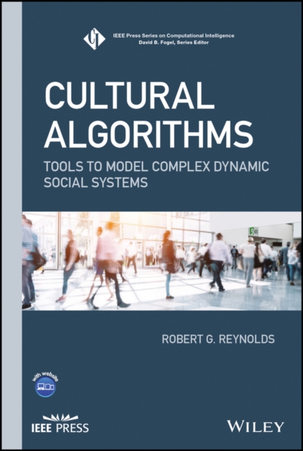 Cultural Algorithms : Tools to Model Complex Dynamic Social Systems, PDF eBook