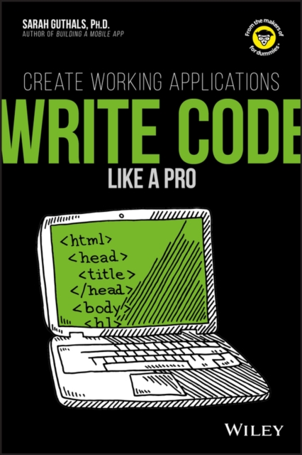 Write Code Like a Pro : Create Working Applications, EPUB eBook