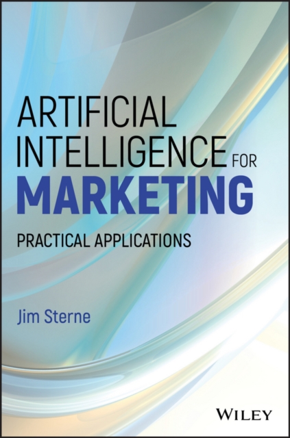 Artificial Intelligence for Marketing : Practical Applications, EPUB eBook