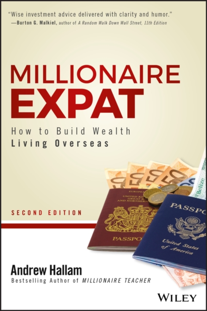 Millionaire Expat : How To Build Wealth Living Overseas, PDF eBook