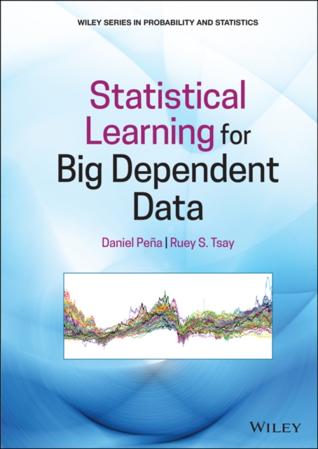 Statistical Learning for Big Dependent Data, Hardback Book