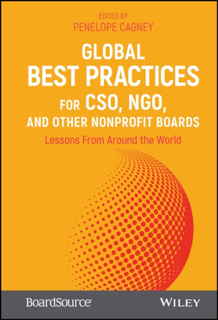 Global Best Practices for CSO, NGO, and Other Nonprofit Boards : Lessons From Around the World, Hardback Book