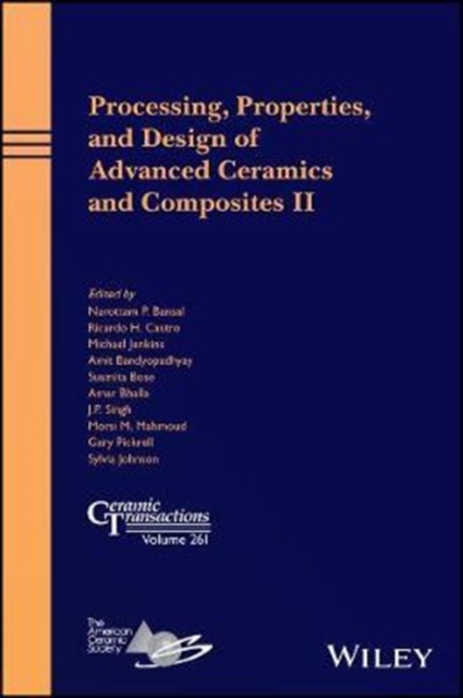 Processing, Properties, and Design of Advanced Ceramics and Composites II, Hardback Book