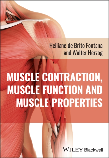 Muscle Contraction, Muscle Function and Muscle Pro perties, Hardback Book