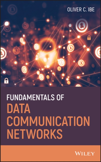 Fundamentals of Data Communication Networks, Hardback Book