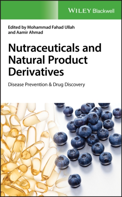 Nutraceuticals and Natural Product Derivatives : Disease Prevention & Drug Discovery, EPUB eBook