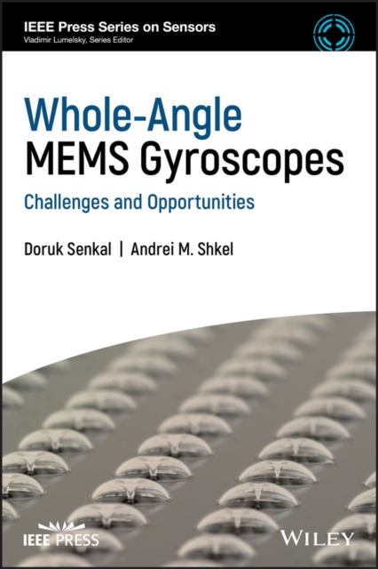 Whole-Angle MEMS Gyroscopes : Challenges and Opportunities, Hardback Book