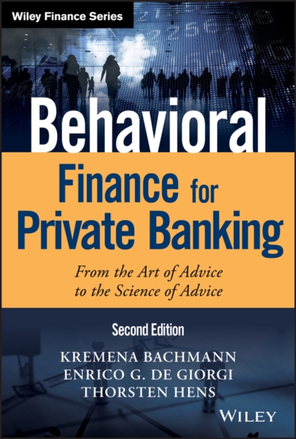 Behavioral Finance for Private Banking : From the Art of Advice to the Science of Advice, PDF eBook