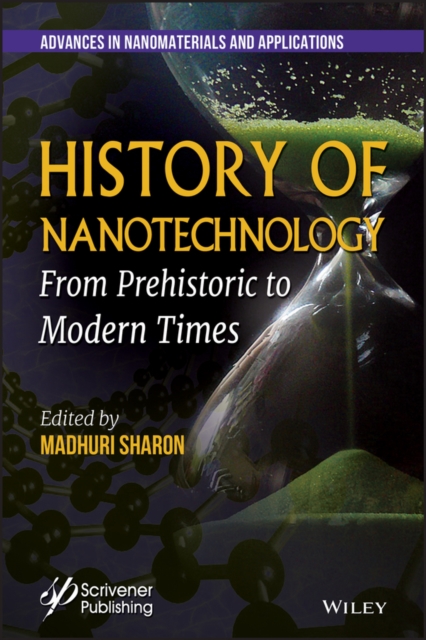 History of Nanotechnology : From Prehistoric to Modern Times, Hardback Book