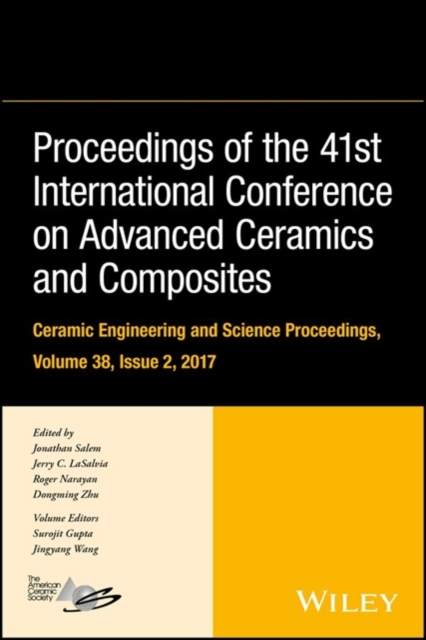 Proceedings of the 41st International Conference on Advanced Ceramics and Composites, Volume 38, Issue 2, Hardback Book